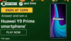 Amazon Huawei Y9 Prime Quiz